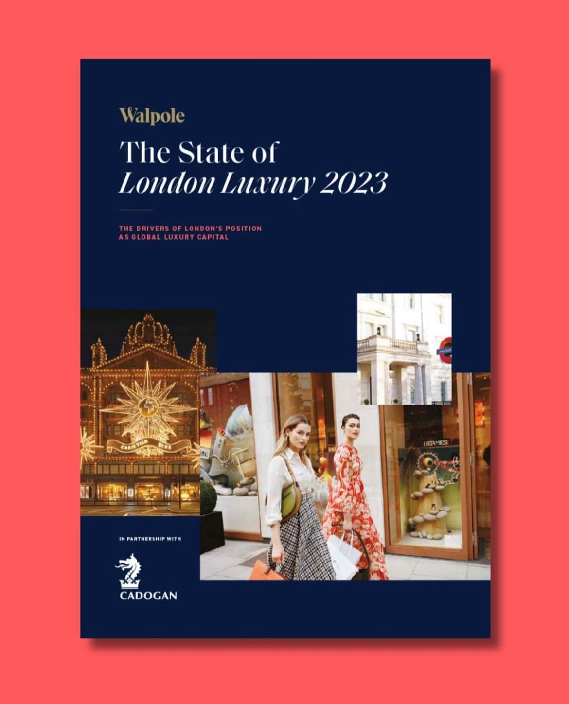 Walpole Publishes First State of London Luxury Report in Partnership With Cadogan